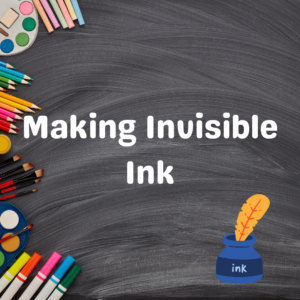 Making Invisible Ink