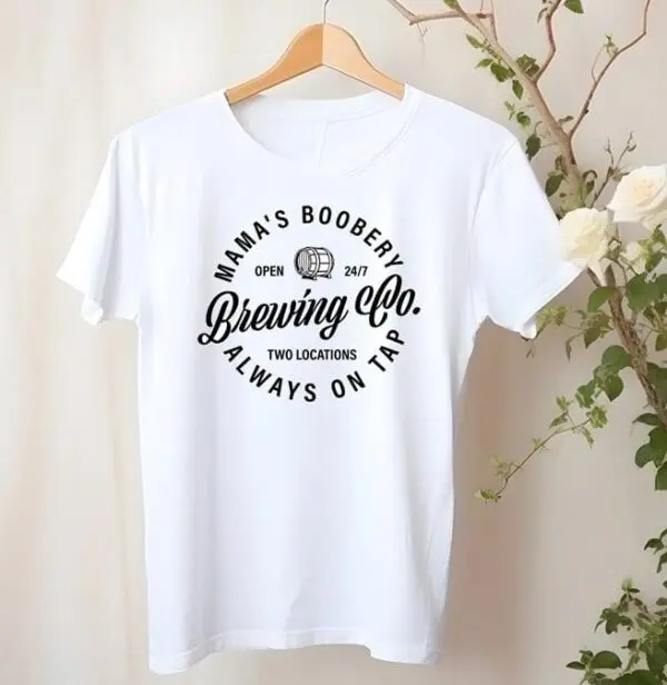 Mamas Boobery Brewing Co. Tshirts