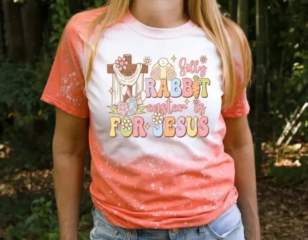 Silly Rabbit, Easter Is For Jesus Tee