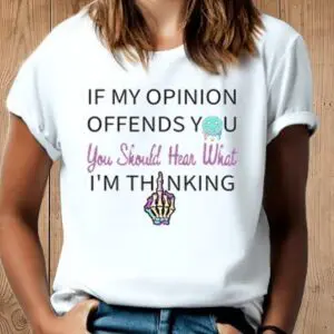 If My Opinion Offends You