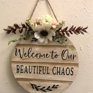 Welcome to our Beautiful Chaos Door Hanger