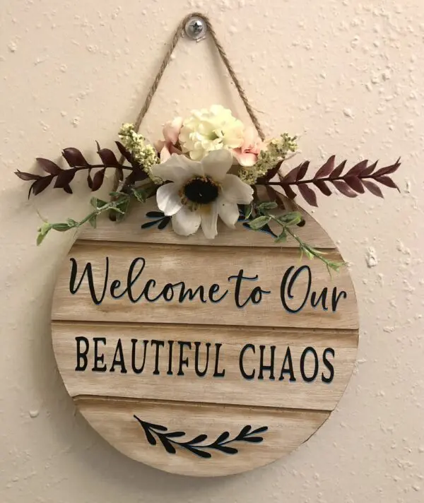 Welcome To Our Beautiful Chaos Door Hanger