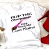 Pop The Champagne I Got Back My Last Name Tshirt