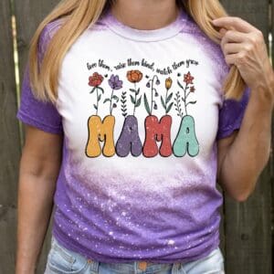 Inspiring T-shirt For Mama