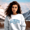 Always Cold Sweatshirt