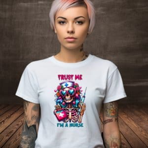 Trust Me I’m a Nurse T-Shirt